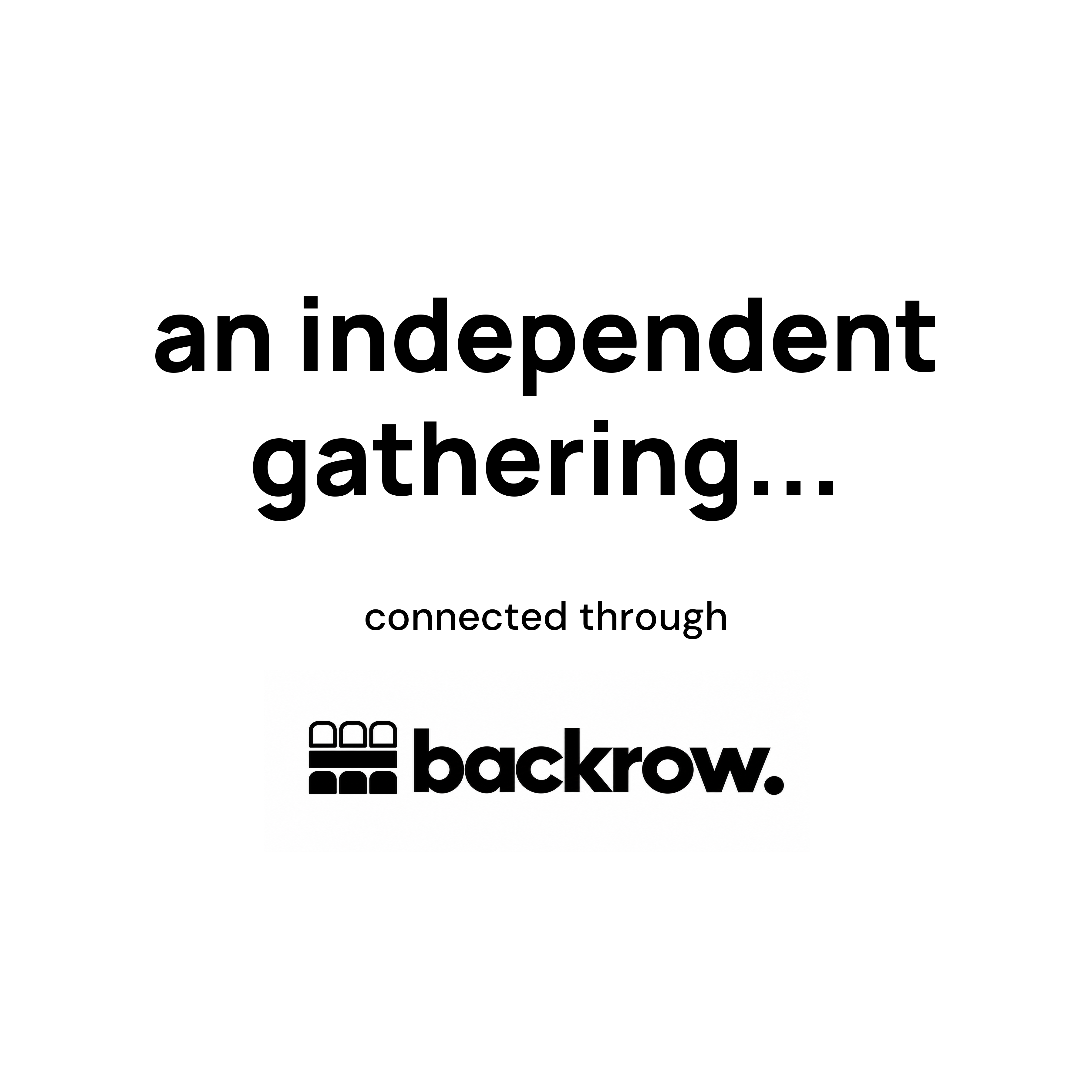 an independent gathering... connected through backrow. Black on white.